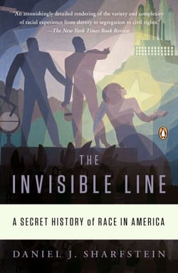 The Invisible Line - A Secret History of Race in America