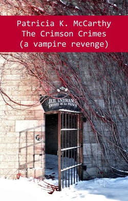 The Crimson Crimes (A Vampire Revenge) - The Crimson Vampire, #5
