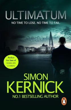 Ultimatum - a gripping and relentless fever-pitch thriller by the best-selling author Simon Kernick