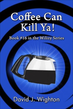 Coffee Can Kill Ya! - Wilizy, #16