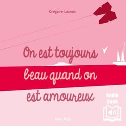 On est toujours beau quand on est amoureux
