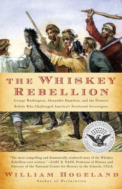 The Whiskey Rebellion - George Washington, Alexander Hamilton, and the Fro