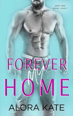 Forever My Home - Aster Lake Series, #1
