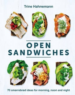 Open Sandwiches - 70 Smørrebrød Ideas for Morning, Noon and Night