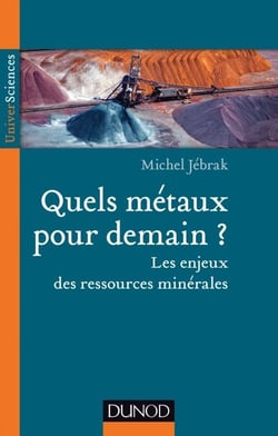 Quels métaux pour demain? - Les enjeux des ressources minérales