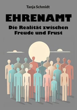 Ehrenamt - Die Realität zwischen Freude und Frust - Persönliche Geschichten über Sinn, Belastung und Anerkennung von freiwilligem Engagement