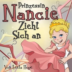 Prinzessin Nancie zieht sich an - gute nacht geschichten kinderbuch