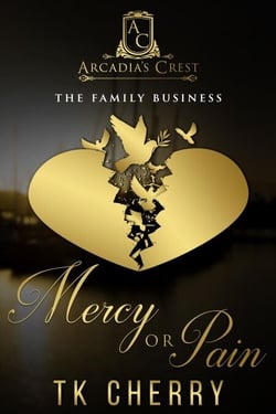 Mercy or Pain (The Family Business Duet Book 2) - Arcadia's Crest, #2