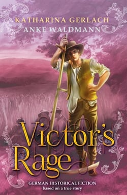 Victor's Rage: - Waldmann Family Saga, #2