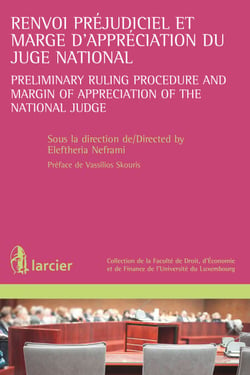 Renvoi préjudiciel et marge d'appréciation du juge national - Preliminary ruling procedure and margin of appreciation of the national judge