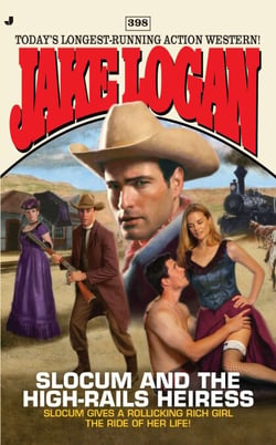 Slocum #398 - Slocum and the High-Rails Heiress
