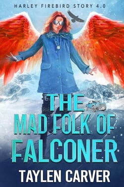 The Mad Folk of Falconer - Harley Firebird, #4