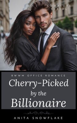 Cherry-Picked by the Billionaire: A BWWM Erotic Romance (Complete Serial) - Alpha Boss Pregnancy