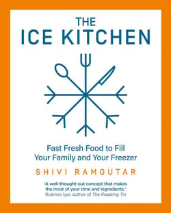 The Ice Kitchen - Fast Fresh Food to Fill Your Family and Your Freezer