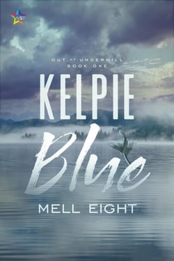 Kelpie Blue - Out of Underhill, #1