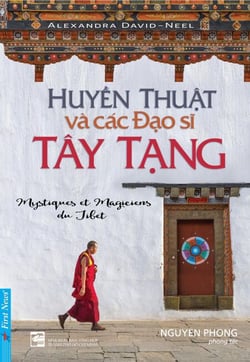 Huyền Thuật Và Các Đạo Sĩ Tây Tạng - Nguyên Phong