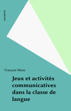 Jeux et activités communicatives dans la classe de langue