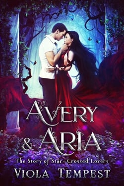 Avery &amp; Aria: The Story of Star-Crossed Lovers