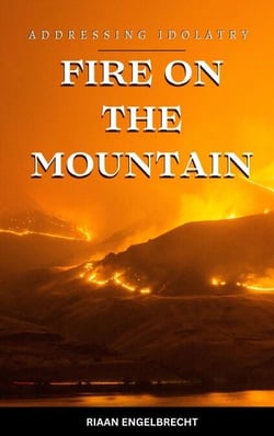 Fire on the Mountain: Addressing Idolatry - Perilous Times