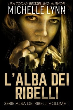 L'alba dei Ribelli - Serie Alba dei Ribelli, #1