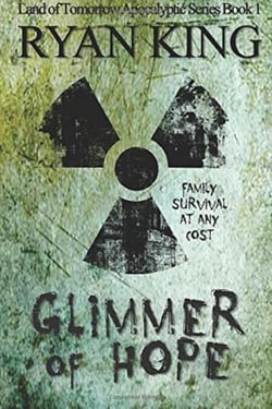 Glimmer of Hope (Book 1 of the Land of Tomorrow Post-Apocalyptic Series) - Land of Tomorrow, #1