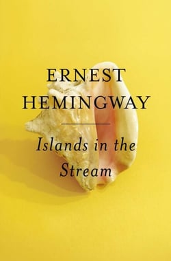 Islands in the Stream - A Novel