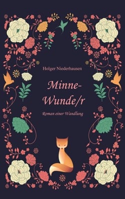 Minne-Wunde/r - Roman einer Wandlung