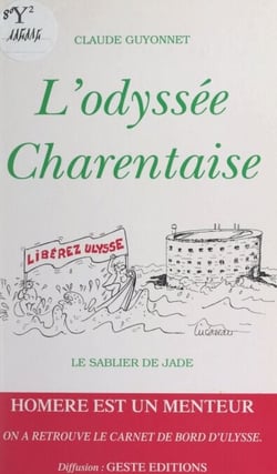 L'odyssée charentaise - Homère est un menteur, on a retrouvé le carnet de bord d'Ulysse