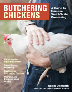 Butchering Chickens - A Guide to Humane, Small-Scale Processing