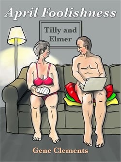 Tilly and Elmer - April Foolishness - Tilly and Elmer's Carnal Calendar, #3