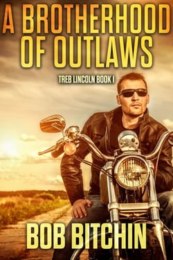 A Brotherhood of Outlaws: A Treb Lincoln Adventure Novel - Treb Lincoln, #1