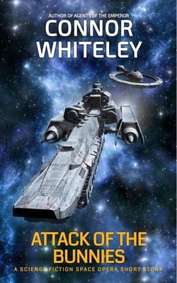 Attack of The Bunnies: A Science Fiction Space Opera Short Story - Agents of The Emperor Science Fiction Stories