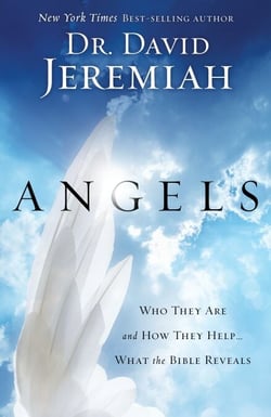 Angels - Who They Are and How They Help--What the Bible Reveals