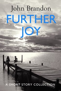 Further Joy - A Short Story Collection
