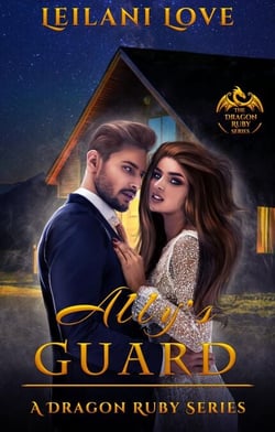 Ally's Guard - The Dragon Ruby Series, #6