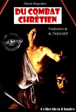 Du combat chrétien [édition intégrale revue et mise à jour] - édition intégrale