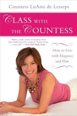 Class with the Countess - How to Live with Elegance and Flair
