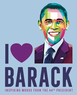 I Heart Barack - Inspiring Words from the 44th President