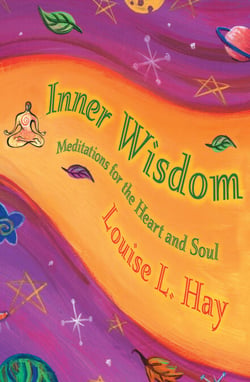 Inner Wisdom - Meditations for the Heart and Soul