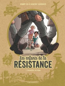 Les Enfants de la Résistance - Tome 1 - Premières actions