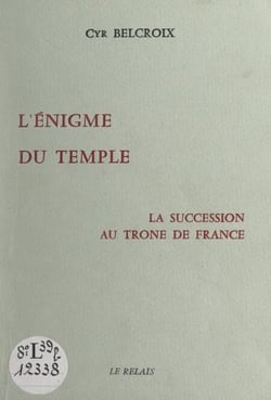 L'énigme du temple - La succession au trône de France