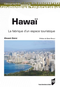 Hawaï - La fabrique d'un espace touristique