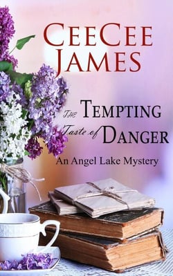 The Tempting Taste of Danger - Angel Lake Cozy Mystery, #5
