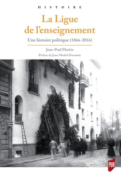 La Ligue de l'enseignement - Une histoire politique (1866-2016)