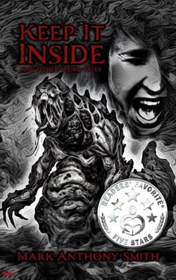 Keep It Inside &amp; Other Weird Tales