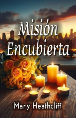 Misión Encubierta - Amor y Mentiras, #1