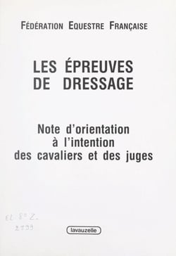 Les épreuves de dressage - Notes d'orientation à l'intention des cavaliers et des juges