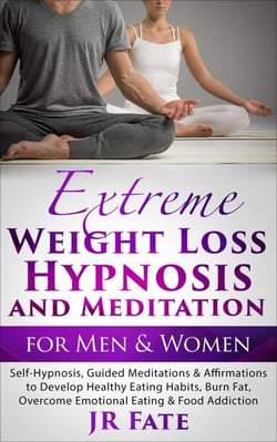 Extreme Weight Loss Hypnosis and Meditation for Men &amp; Women