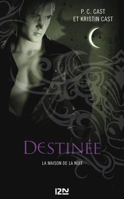 La Maison de la Nuit - tome 9 Destinée - Destinée