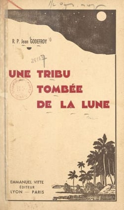 Une tribu tombée de la Lune - Ou Les indigènes de Vao chez eux